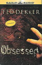 Obsessed by Ted Dekker 2005, Unabridged, Audio Cassette