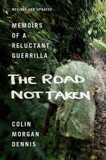   of a Reluctant Guerrilla by Colin Dennis 2008, Paperback