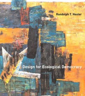 Design for Ecological Democracy by Randolph T. Hester 2010, Paperback 