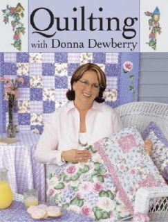 Quilting with Donna Dewberry by Donna Dewberry 2005, Paperback