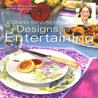 Donna Dewberrys Designs for Entertaining by Donna S. Dewberry 2006 