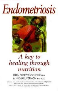 Endometriosis Healing Through Nutrition by Dian Mills and Michael 