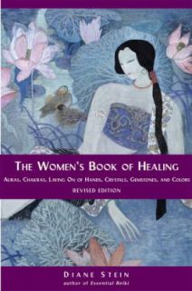 The Womens Book of Healing by Diane Stein 2004, Paperback, Revised 