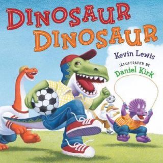 Dinosaur Dinosaur by Kevin Lewis 2006, Hardcover