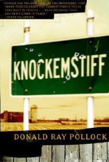 Knockemstiff by Donald Ray Pollock 2008, Hardcover