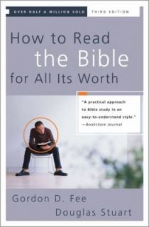 How to Read the Bible for All Its Worth 3rd Ed by Douglas K. Stuart 