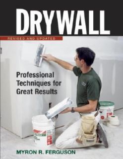 Drywall Professional Techniques for Great Results by Myron R. Ferguson 