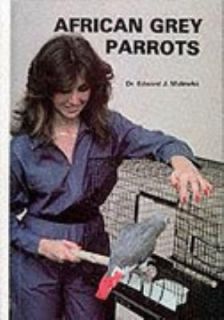 African Grey Parrots by E. J. Mulawka 1983, Hardcover