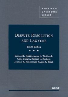 Dispute Resolution and Lawyers by James E. Westbrook, Leonard L 