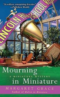 Mourning in Miniature by Margaret Grace 2009, Paperback