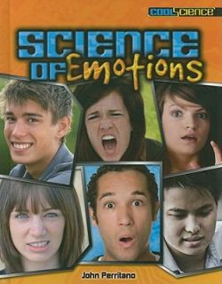 The Science of Emotions by John Perritano 2010, Hardcover