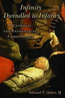   and Evangelical Christology by Edward T. Oakes 2011, Paperback