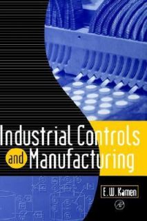   Controls and Manufacturing by Edward W. Kamen 1999, Hardcover