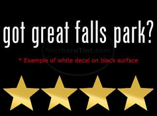got great falls park? Vinyl wall art car decal sticker