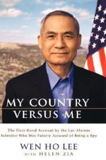 My Country Versus Me  The First Hand Account by the Los Alamos 