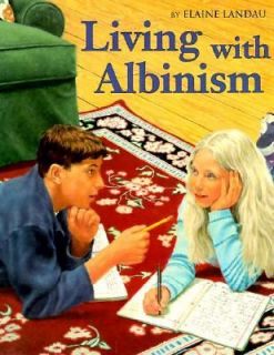 Living with Albinism by Elaine Landau 1998, Hardcover