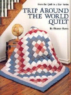 Trip Around the World Quilt by Eleanor Burns 1988, Paperback