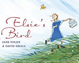 Elsies Bird by Jane Yolen 2010, Hardcover