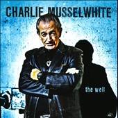 The Well by Charlie Musselwhite CD, Aug 2010, Alligator Records
