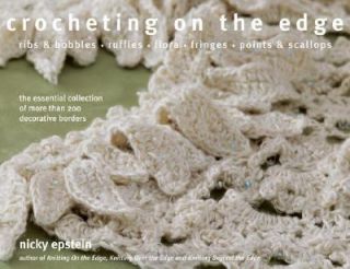   DJ ~ Crocheting on the Edge by Nicky Epstein ~ 2008 ~ First Edition
