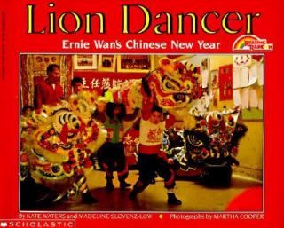 Lion Dancer Ernie Wans Chinese New Year by Kate Waters 1991 