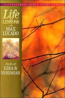 Life Lessons Book of Ezra and Nehemiah by Max Lucado 1998, Paperback 
