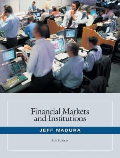 Financial Markets and Institutions by Jeff Madura 2007, Hardcover 