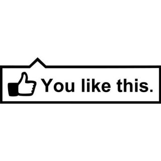 Facebook You Like This Vinyl Sticker Decal Car Window Laptop Any Color 