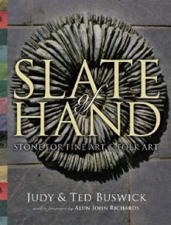 Slate of Hand Stone for Fine Art and Folk Art by Ted Buswick and Judy 