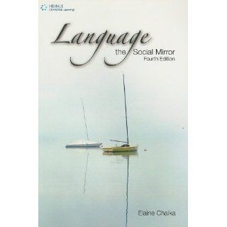   the Social Mirror (Sociolinguistics) by Elaine Chaika (Mar 30, 2007