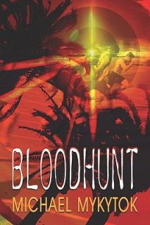 Bloodhunt by Michael Mykytok 2005, Paperback