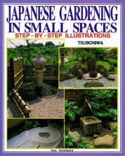 Japanese Gardening in Small Spaces by Isao Yoshikawa 1996, Hardcover 