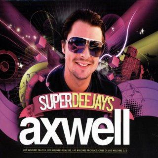 ： Superdeejays Axwell