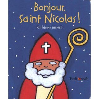 Bonjour, Saint Nicolas   Kathleen Amant Livres