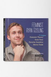 Feminist Ryan Gosling By Danielle Henderson   Urban Outfitters