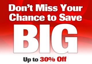 Dont Miss Your Chance to Save BIG Up to 30% off