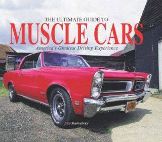   Guide to Muscle Cars by Jim Glastonbury 2010, Hardcover