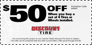 Print out the coupon below and bring it to either Toledo Discount Tire 