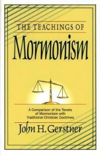 The Teachings of Mormonism by John H. Gerstner 1978, Paperback
