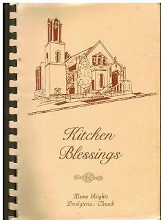 SAN ANTONIO TX 1988 ALAMO HEIGHTS PRESBYTERIAN CHURCH COOKBOOK KITCHEN 