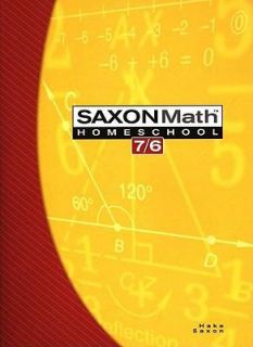 Saxon Math 7/6 Homeschool Edition ~ Middle School ~ Student Text Book 