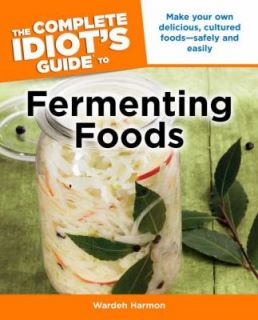   Guide to Fermenting Foods by Wardeh Harmon 2012, Paperback