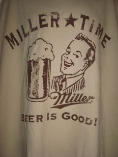   Magnum Weight Miller Time Beer is Good Graphic Tee Shirt Tshirt NEW