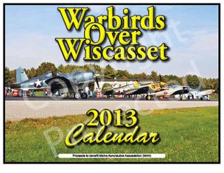Warbirds Over Wiscasset 2013 Calendar WWII Restored Aircraft Airshow 