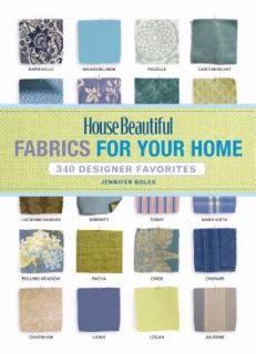 House Beautiful Fabrics for Your Home 350 Designer Favorites 2010 