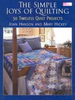   Quilt Projects by Mary Hickey and Joan Hanson 2001, Hardcover