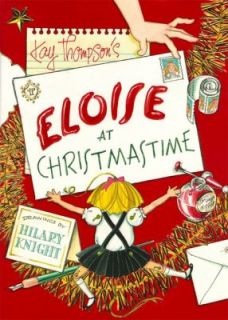 Eloise at Christmastime by Hilary Knight and Kay Thompson 1999 