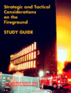 Strategic and Tactical Considerations on the Fireground by James P 