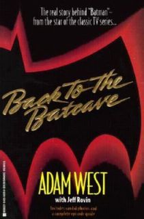 Back to the Batcave by Adam West and Jef
