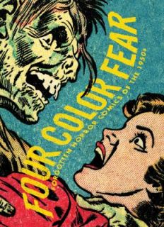 Four Color Fear Forgotten Horror Comics of the 1950s 2010, Paperback 